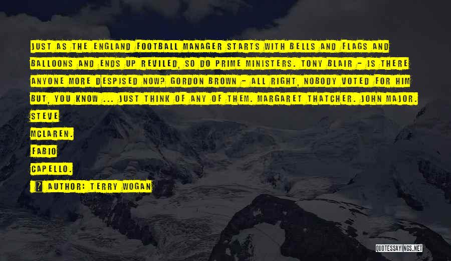 Terry Wogan Quotes: Just As The England Football Manager Starts With Bells And Flags And Balloons And Ends Up Reviled, So Do Prime
