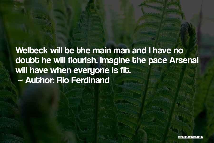 Rio Ferdinand Quotes: Welbeck Will Be The Main Man And I Have No Doubt He Will Flourish. Imagine The Pace Arsenal Will Have