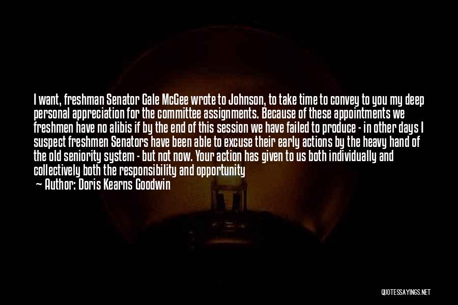 Doris Kearns Goodwin Quotes: I Want, Freshman Senator Gale Mcgee Wrote To Johnson, To Take Time To Convey To You My Deep Personal Appreciation