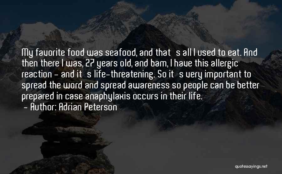 Adrian Peterson Quotes: My Favorite Food Was Seafood, And That's All I Used To Eat. And Then There I Was, 27 Years Old,