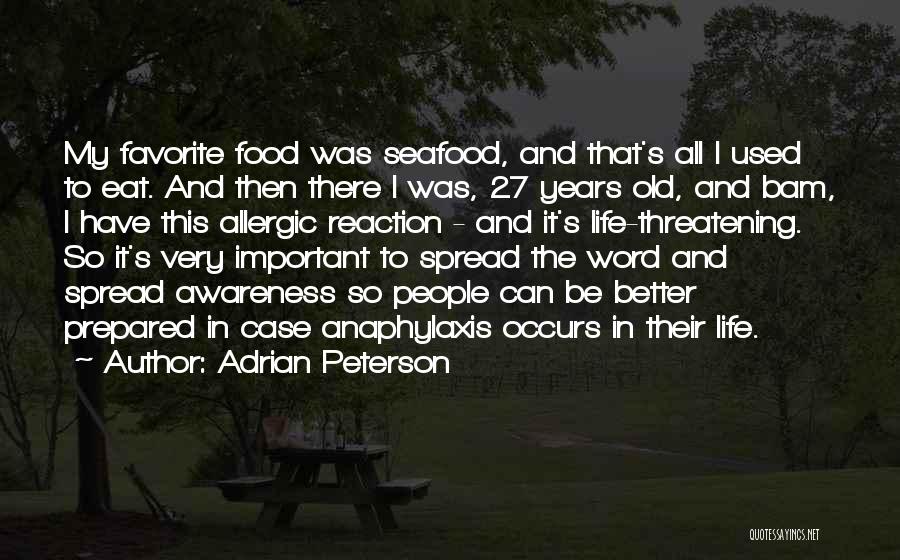 Adrian Peterson Quotes: My Favorite Food Was Seafood, And That's All I Used To Eat. And Then There I Was, 27 Years Old,