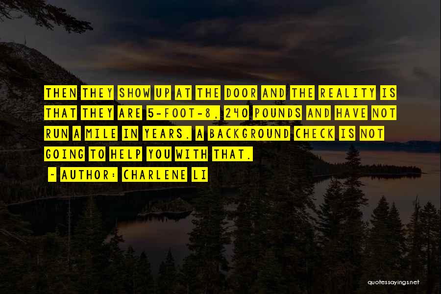 Charlene Li Quotes: Then They Show Up At The Door And The Reality Is That They Are 5-foot-8, 240 Pounds And Have Not