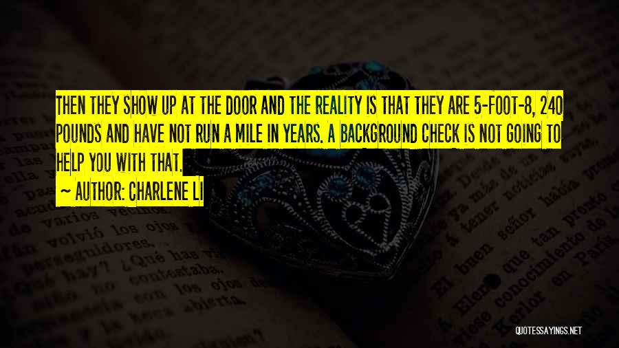 Charlene Li Quotes: Then They Show Up At The Door And The Reality Is That They Are 5-foot-8, 240 Pounds And Have Not