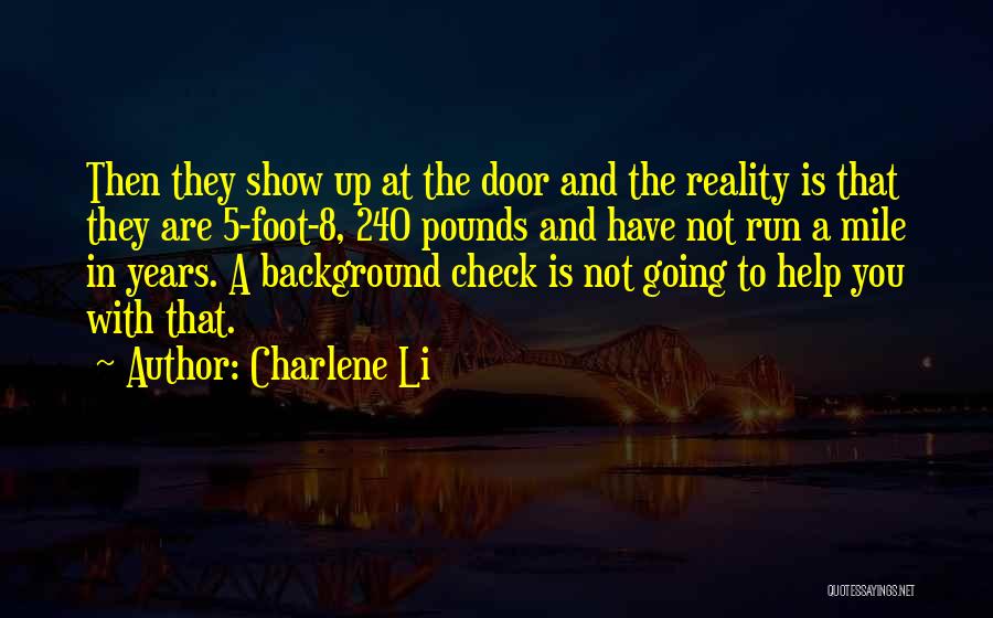 Charlene Li Quotes: Then They Show Up At The Door And The Reality Is That They Are 5-foot-8, 240 Pounds And Have Not