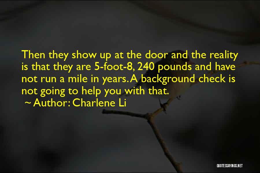 Charlene Li Quotes: Then They Show Up At The Door And The Reality Is That They Are 5-foot-8, 240 Pounds And Have Not