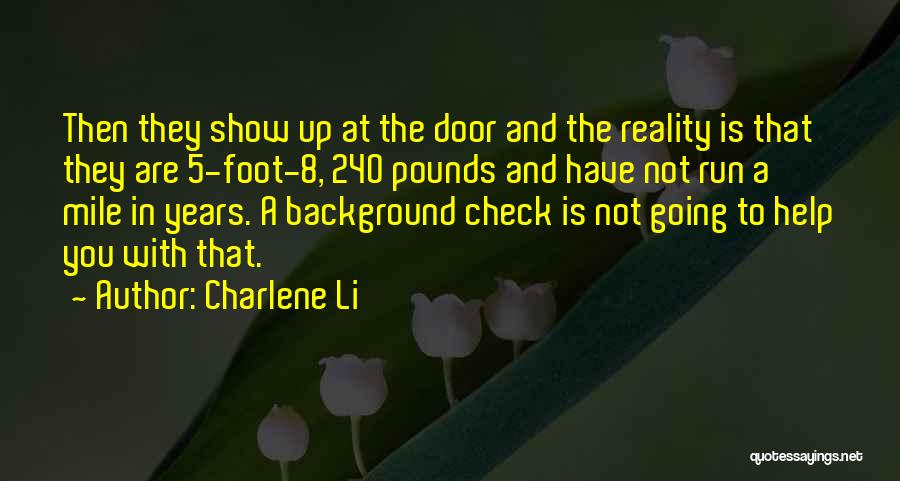 Charlene Li Quotes: Then They Show Up At The Door And The Reality Is That They Are 5-foot-8, 240 Pounds And Have Not