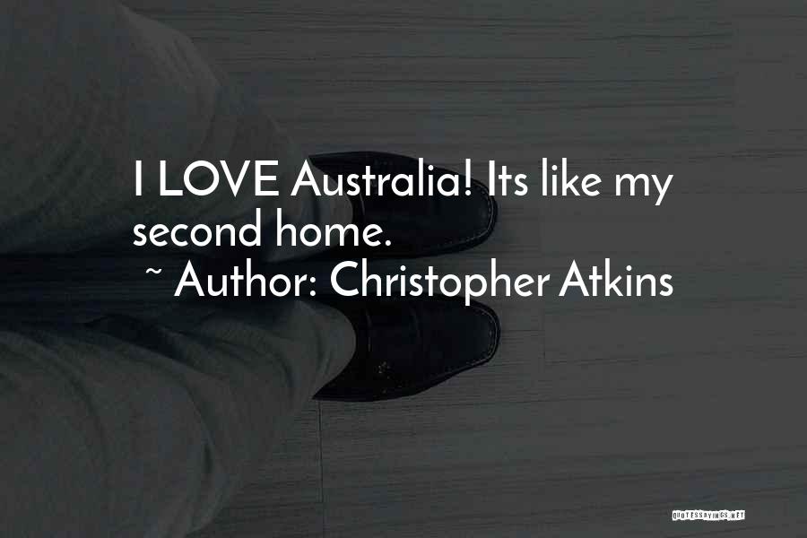 Christopher Atkins Quotes: I Love Australia! Its Like My Second Home.