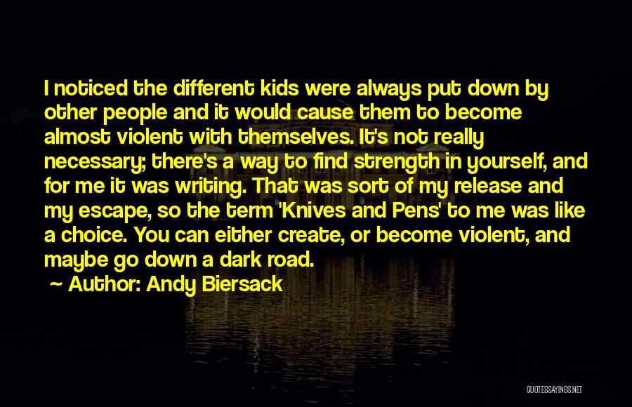 Andy Biersack Quotes: I Noticed The Different Kids Were Always Put Down By Other People And It Would Cause Them To Become Almost