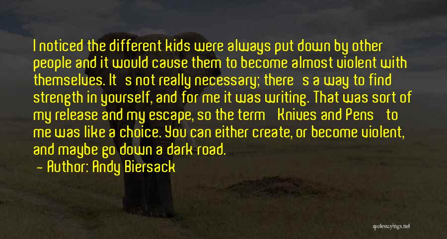 Andy Biersack Quotes: I Noticed The Different Kids Were Always Put Down By Other People And It Would Cause Them To Become Almost