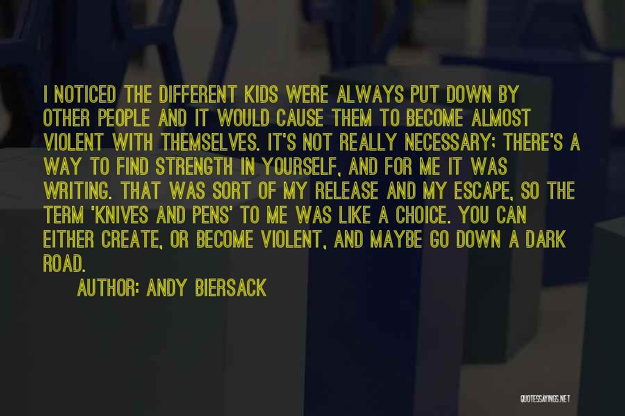 Andy Biersack Quotes: I Noticed The Different Kids Were Always Put Down By Other People And It Would Cause Them To Become Almost