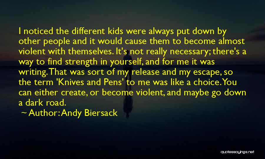 Andy Biersack Quotes: I Noticed The Different Kids Were Always Put Down By Other People And It Would Cause Them To Become Almost