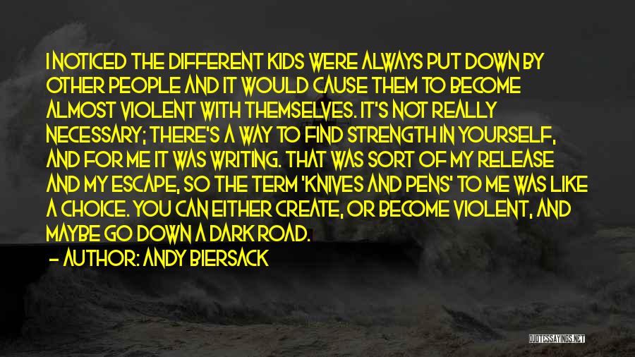 Andy Biersack Quotes: I Noticed The Different Kids Were Always Put Down By Other People And It Would Cause Them To Become Almost