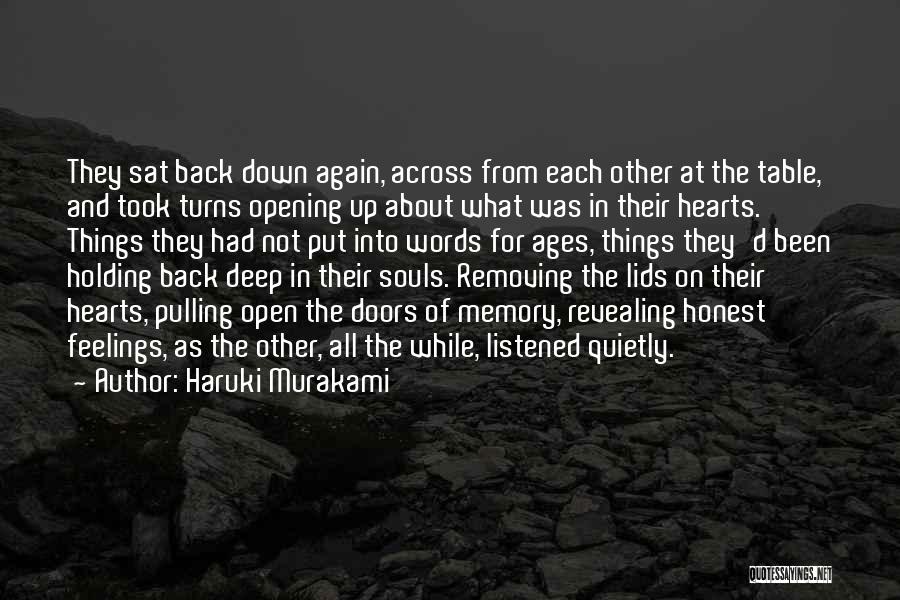 Haruki Murakami Quotes: They Sat Back Down Again, Across From Each Other At The Table, And Took Turns Opening Up About What Was