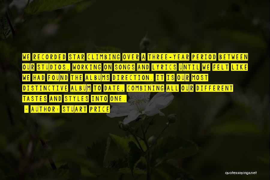 Stuart Price Quotes: We Recorded Star Climbing Over A Three-year Period Between Our Studios, Working On Songs And Lyrics Until We Felt Like