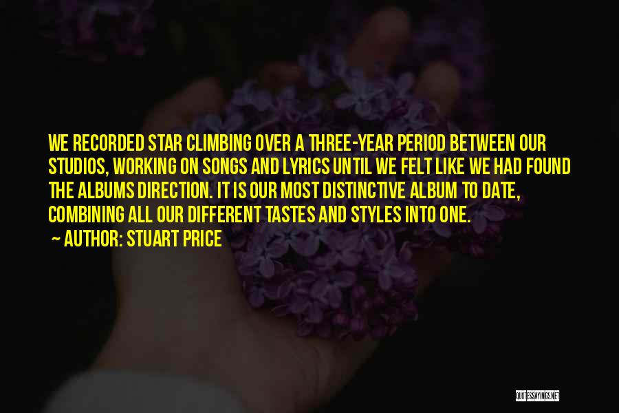 Stuart Price Quotes: We Recorded Star Climbing Over A Three-year Period Between Our Studios, Working On Songs And Lyrics Until We Felt Like