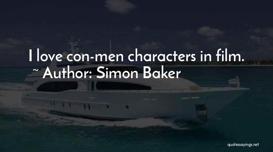 Simon Baker Quotes: I Love Con-men Characters In Film.