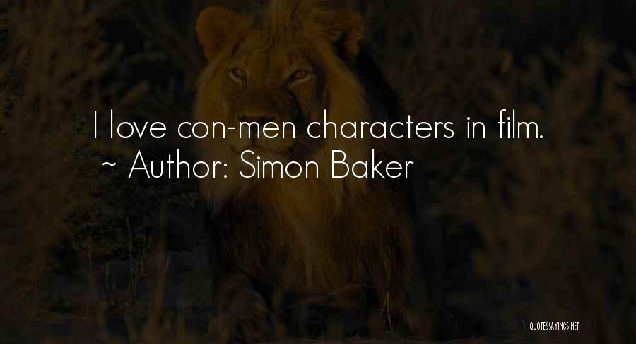 Simon Baker Quotes: I Love Con-men Characters In Film.