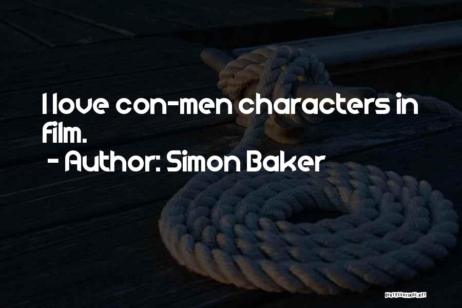 Simon Baker Quotes: I Love Con-men Characters In Film.