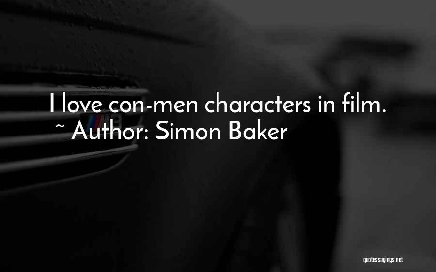 Simon Baker Quotes: I Love Con-men Characters In Film.