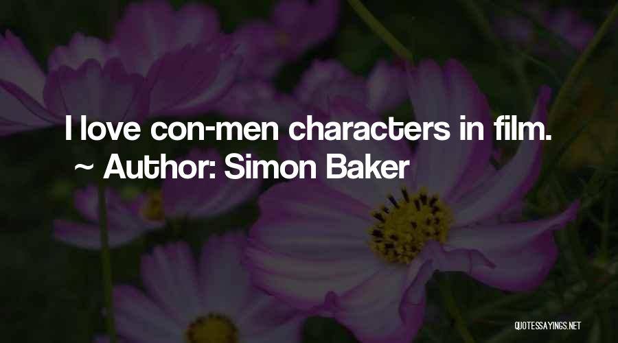 Simon Baker Quotes: I Love Con-men Characters In Film.