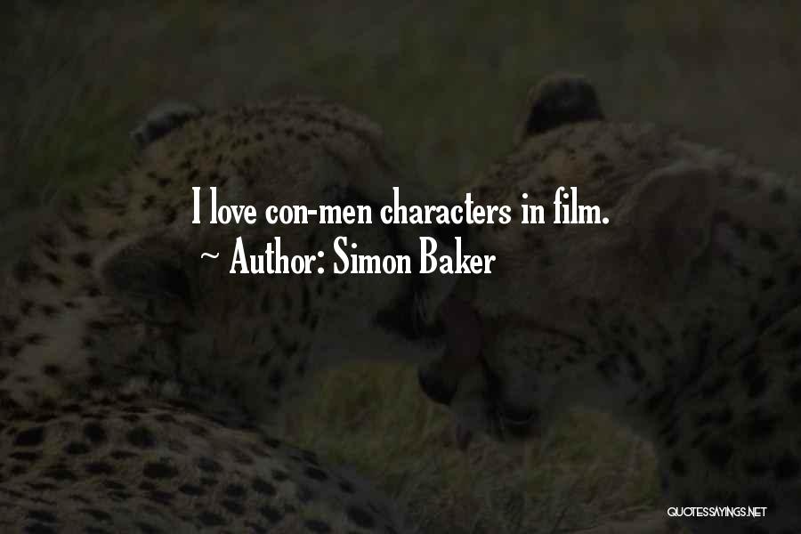 Simon Baker Quotes: I Love Con-men Characters In Film.