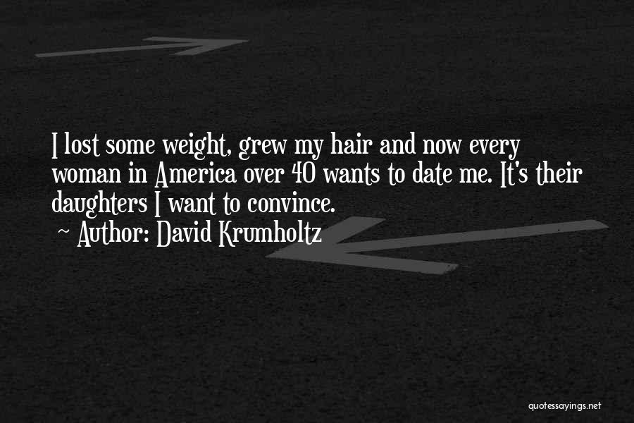 David Krumholtz Quotes: I Lost Some Weight, Grew My Hair And Now Every Woman In America Over 40 Wants To Date Me. It's