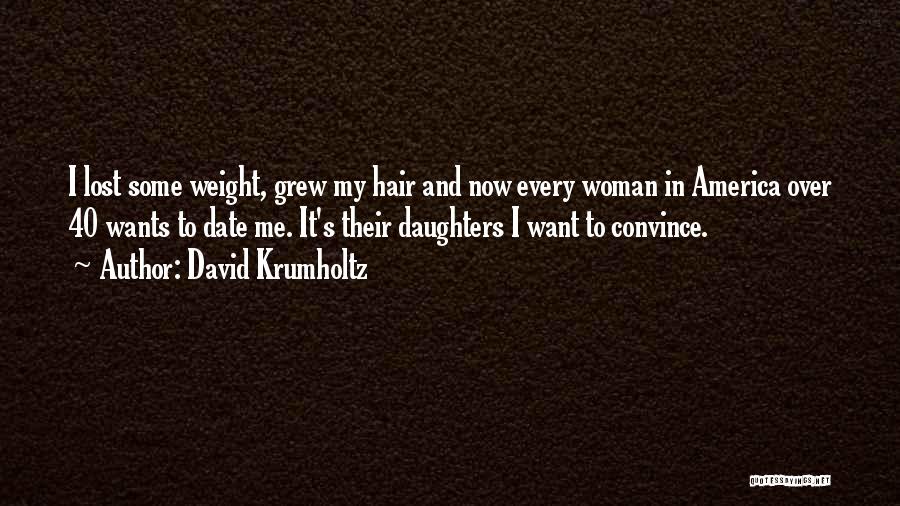 David Krumholtz Quotes: I Lost Some Weight, Grew My Hair And Now Every Woman In America Over 40 Wants To Date Me. It's