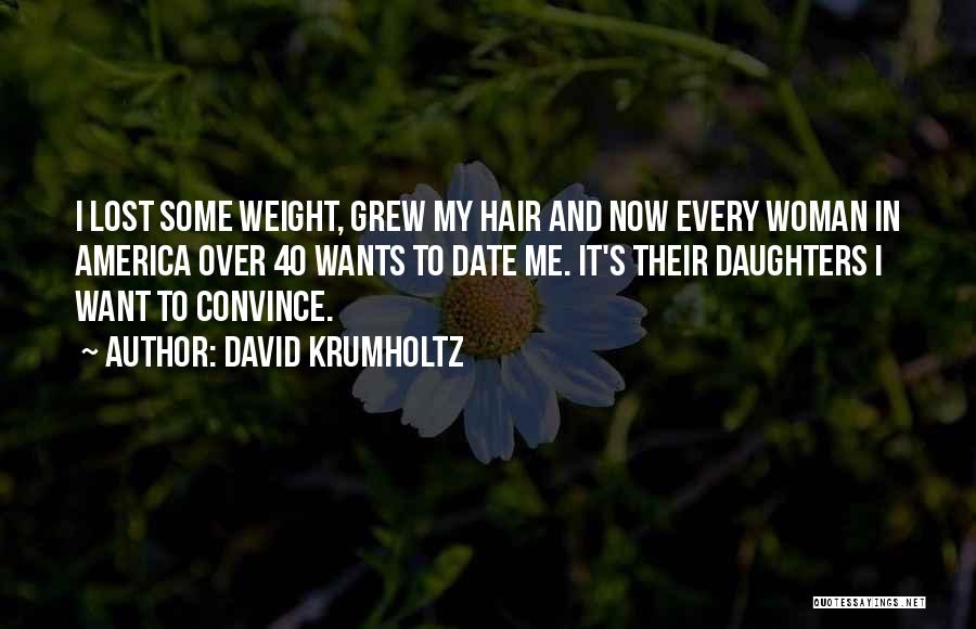 David Krumholtz Quotes: I Lost Some Weight, Grew My Hair And Now Every Woman In America Over 40 Wants To Date Me. It's