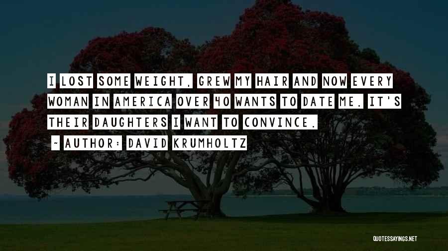 David Krumholtz Quotes: I Lost Some Weight, Grew My Hair And Now Every Woman In America Over 40 Wants To Date Me. It's