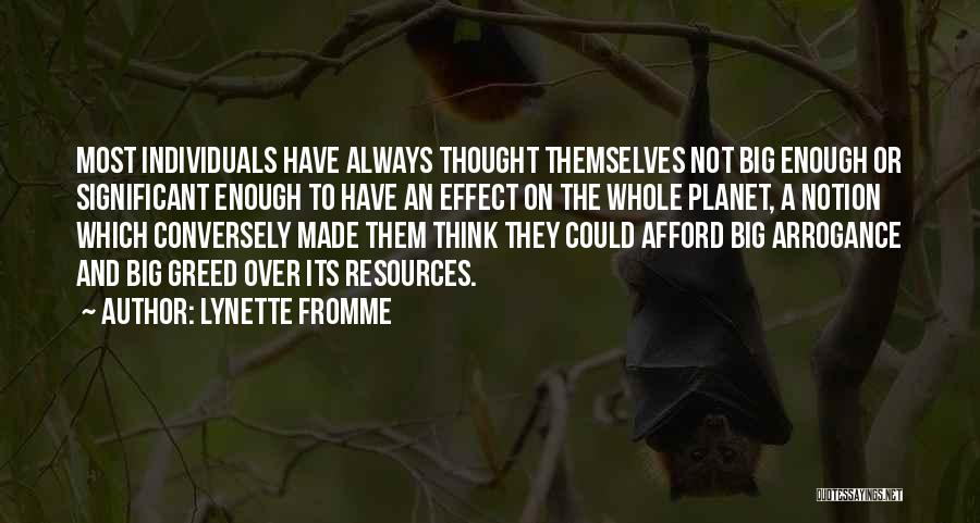 Lynette Fromme Quotes: Most Individuals Have Always Thought Themselves Not Big Enough Or Significant Enough To Have An Effect On The Whole Planet,