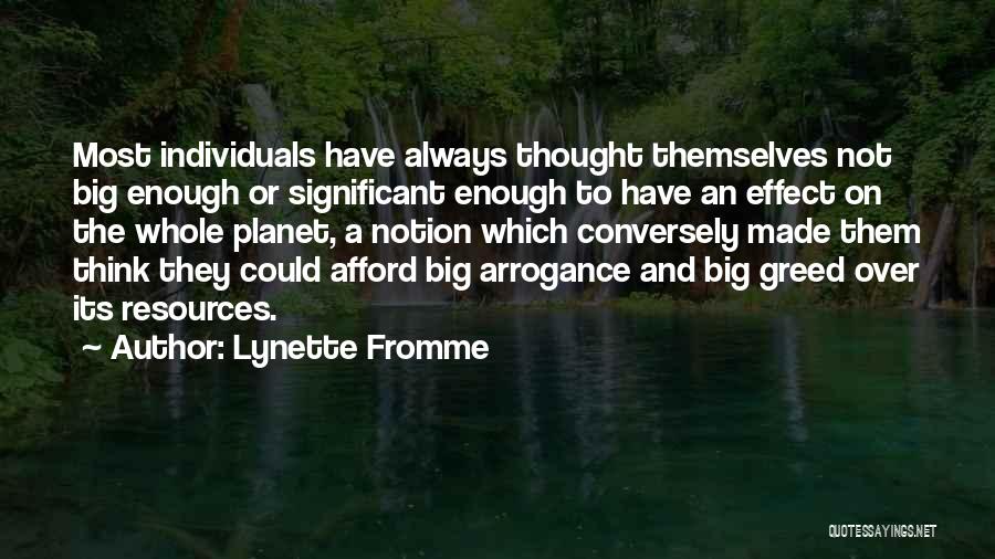 Lynette Fromme Quotes: Most Individuals Have Always Thought Themselves Not Big Enough Or Significant Enough To Have An Effect On The Whole Planet,