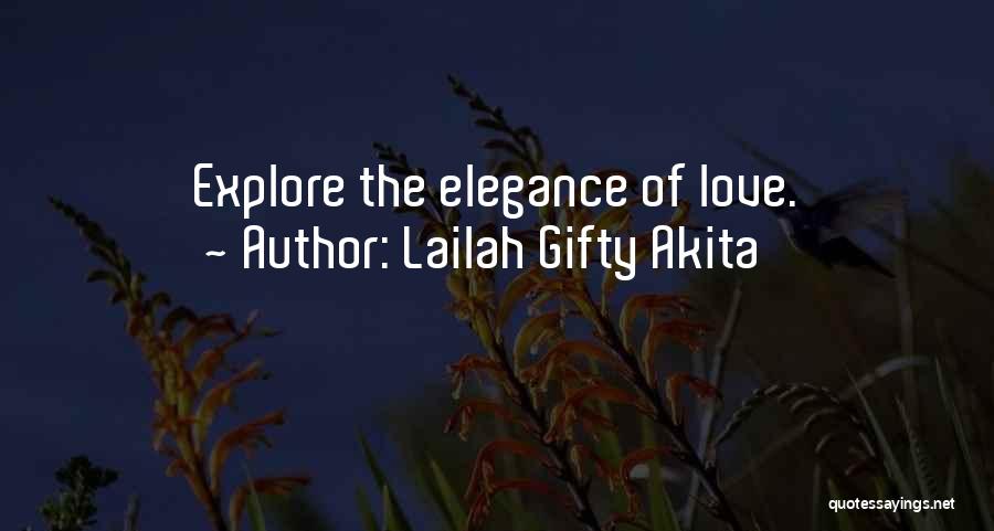 Lailah Gifty Akita Quotes: Explore The Elegance Of Love.