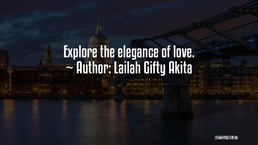 Lailah Gifty Akita Quotes: Explore The Elegance Of Love.