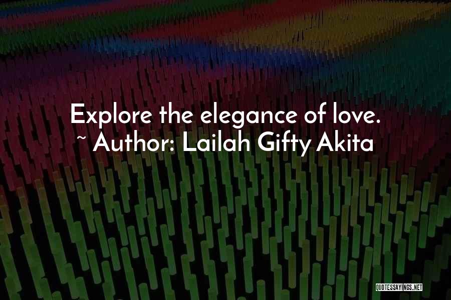 Lailah Gifty Akita Quotes: Explore The Elegance Of Love.