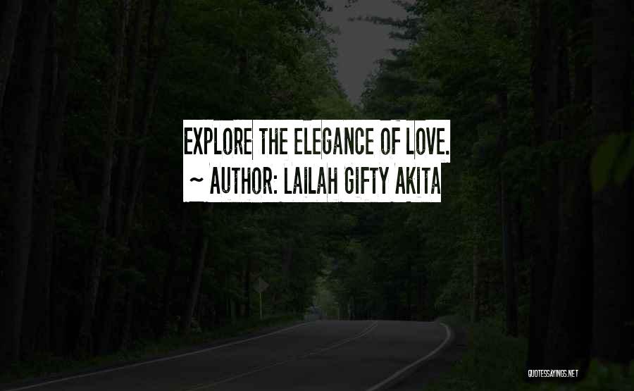 Lailah Gifty Akita Quotes: Explore The Elegance Of Love.