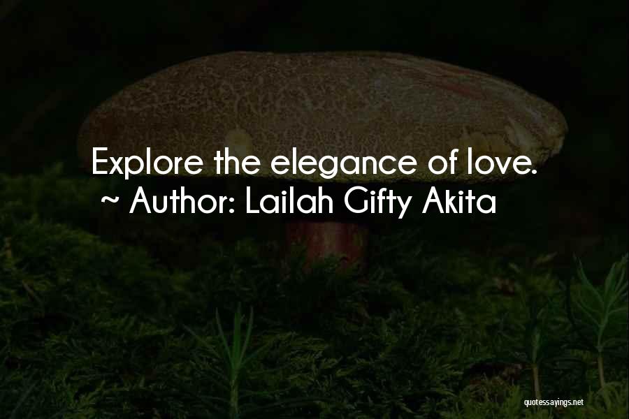 Lailah Gifty Akita Quotes: Explore The Elegance Of Love.