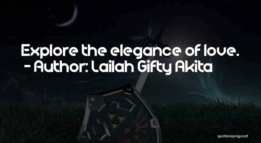 Lailah Gifty Akita Quotes: Explore The Elegance Of Love.