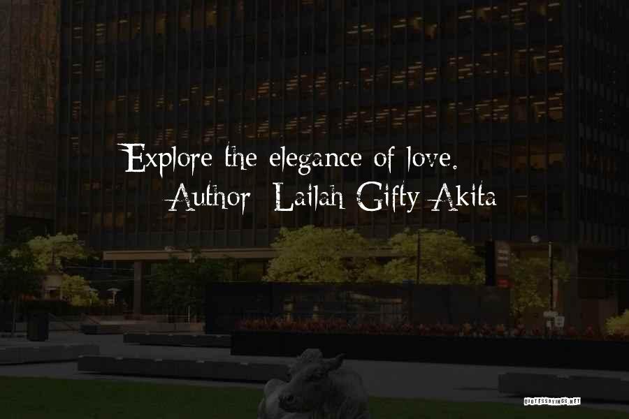 Lailah Gifty Akita Quotes: Explore The Elegance Of Love.