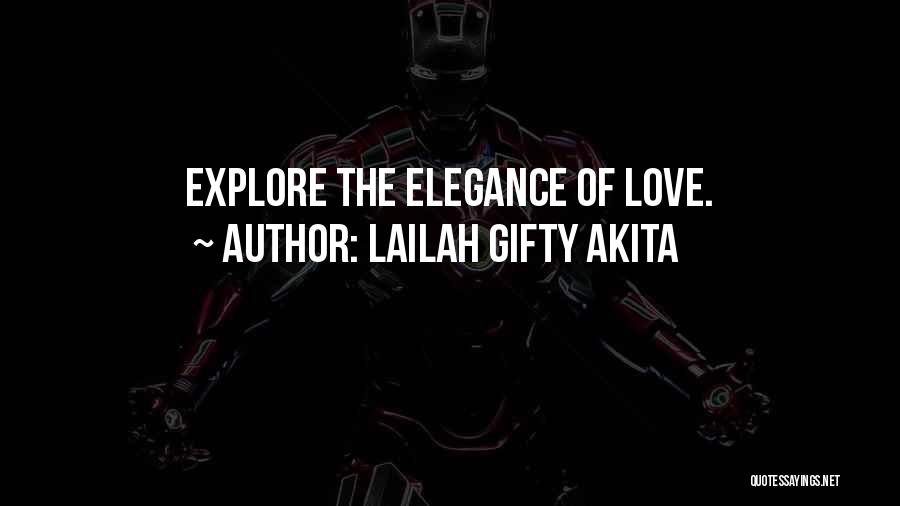 Lailah Gifty Akita Quotes: Explore The Elegance Of Love.