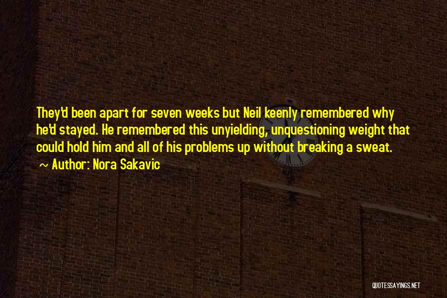 Nora Sakavic Quotes: They'd Been Apart For Seven Weeks But Neil Keenly Remembered Why He'd Stayed. He Remembered This Unyielding, Unquestioning Weight That