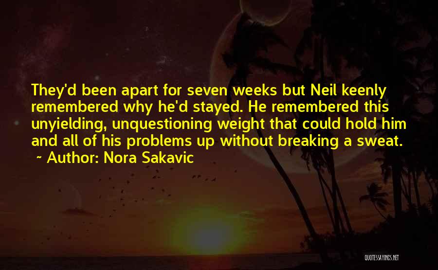 Nora Sakavic Quotes: They'd Been Apart For Seven Weeks But Neil Keenly Remembered Why He'd Stayed. He Remembered This Unyielding, Unquestioning Weight That