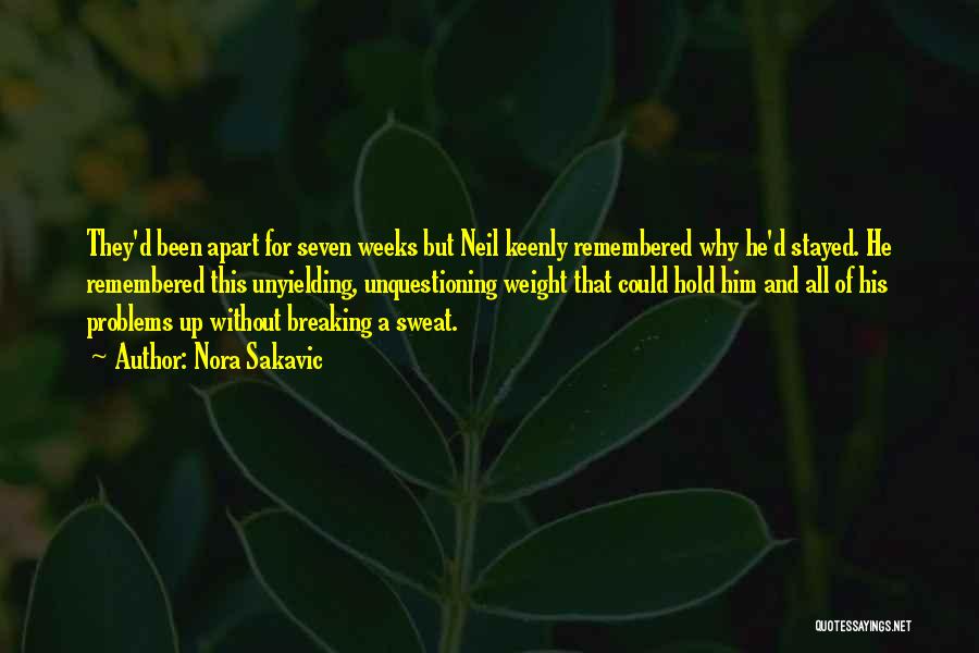 Nora Sakavic Quotes: They'd Been Apart For Seven Weeks But Neil Keenly Remembered Why He'd Stayed. He Remembered This Unyielding, Unquestioning Weight That