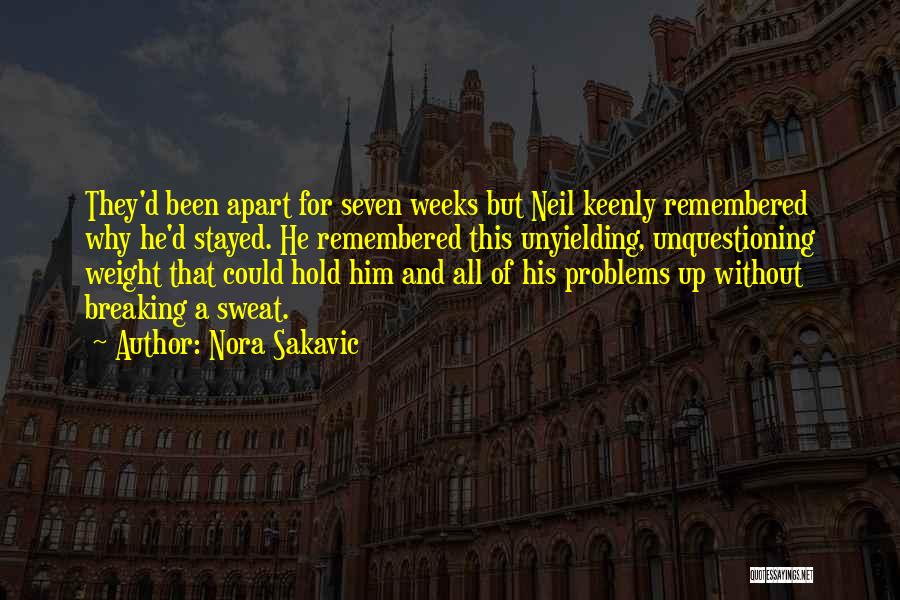 Nora Sakavic Quotes: They'd Been Apart For Seven Weeks But Neil Keenly Remembered Why He'd Stayed. He Remembered This Unyielding, Unquestioning Weight That