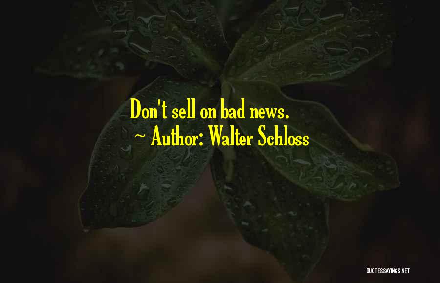 Walter Schloss Quotes: Don't Sell On Bad News.