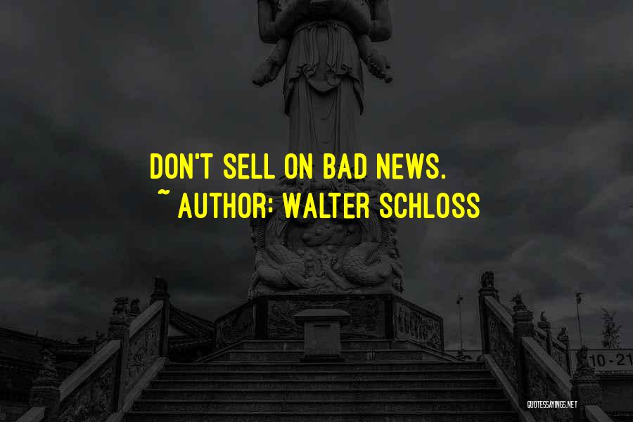 Walter Schloss Quotes: Don't Sell On Bad News.