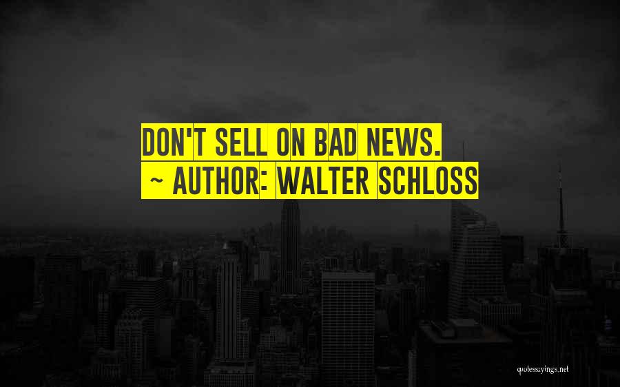 Walter Schloss Quotes: Don't Sell On Bad News.