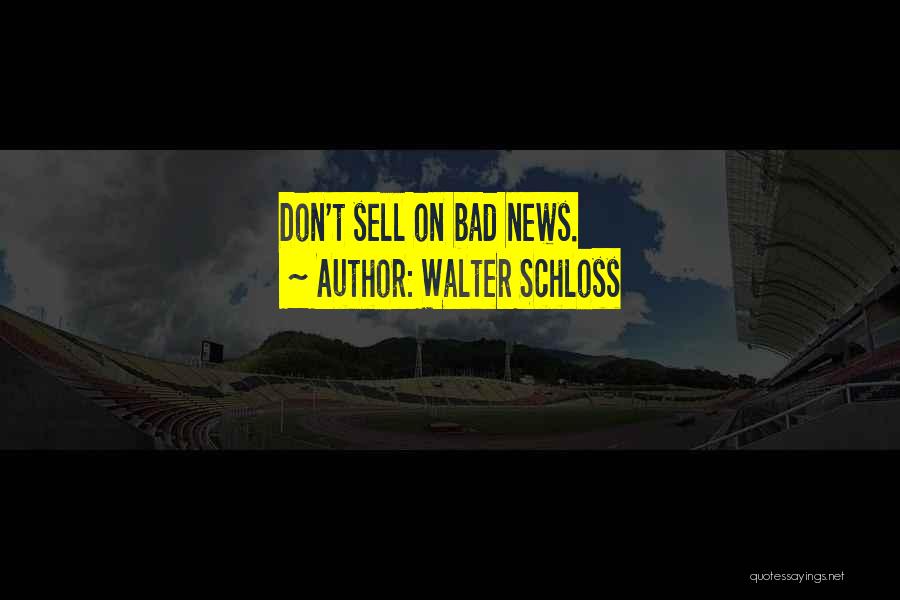 Walter Schloss Quotes: Don't Sell On Bad News.