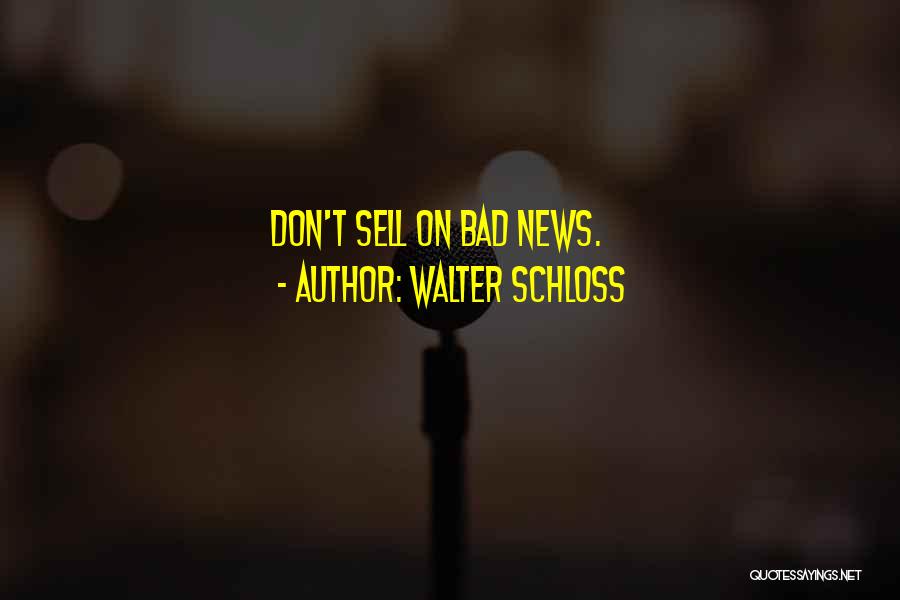 Walter Schloss Quotes: Don't Sell On Bad News.