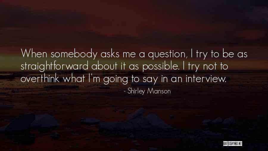 1668 Winery Quotes By Shirley Manson 1668 Winery Quotes By Shirley Manson