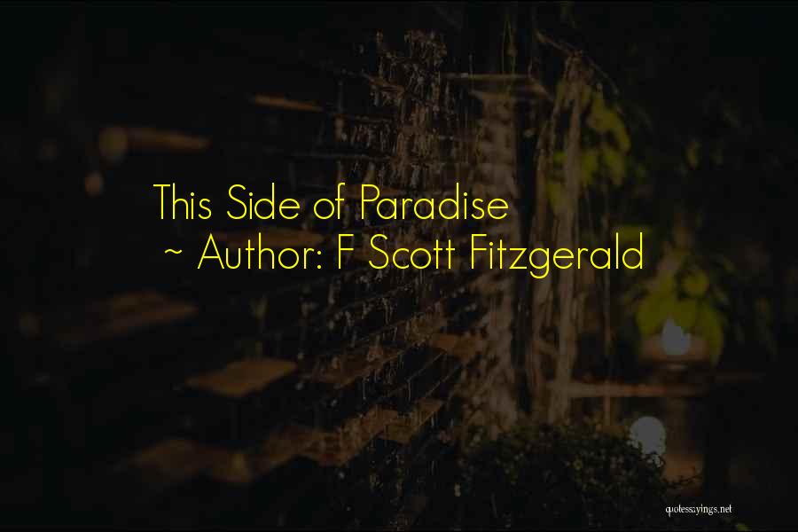 F Scott Fitzgerald Quotes: This Side Of Paradise